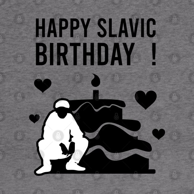 happy slavic birthday by Slavstuff